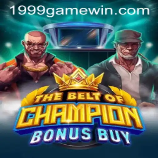 Explore the Thrills of TheBeltOfChampionBonusBuy: A 1999game Revival